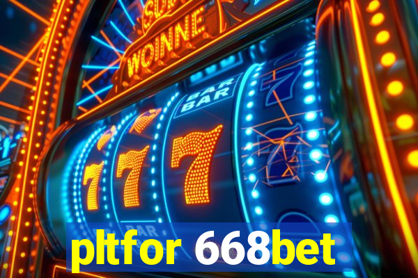 pltfor 668bet